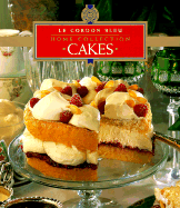 Cakes - Periplus Editions (Editor), and Cordon Bleu Cooking Schoo, Carole (Editor), and Le Cordon Bleu Cooking Schoolstaff (Editor)