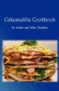 Cakesadilla Cookbook