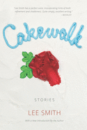 Cakewalk: Stories