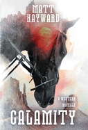 Calamity: A Horror Western Novella