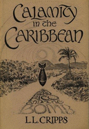 Calamity in the Carribbean: Puerto Rico and the Bomb - Samoiloff, Louise Cripps, and Cripps, L L