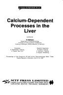 Calcium-Dependent Processes in the Liver - Heilmann, C (Editor), and Gerok, W (Editor), and Herrmann, M (Editor)