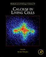 Calcium in Living Cells: Volume 99