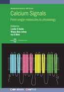 Calcium Signals: From single molecules to physiology