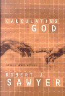 Calculating God - Sawyer, Robert J