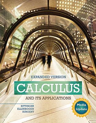 Calculus and Its Applications Expanded Version Media Update Plus Mylab Math -- Access Card Package - Bittinger, Marvin L, and Ellenbogen, David J, and Surgent, Scott A