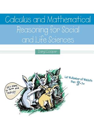 Calculus and Mathematical Reasoning for Social and Life Sciences - Cooper