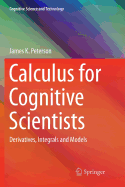 Calculus for Cognitive Scientists: Derivatives, Integrals and Models