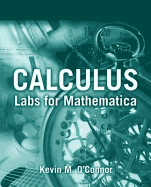 Calculus: Labs for Mathematica - O'Connor, Kevin M