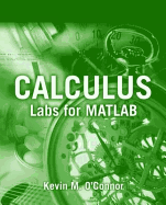 Calculus: Labs for MATLAB - O'Connor, Kevin M