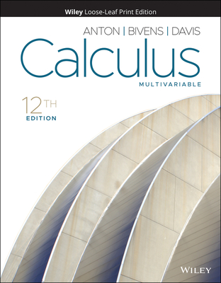 Calculus: Multivariable - Anton, Howard, and Bivens, Irl C, and Davis, Stephen