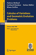 Calculus of Variations and Geometric Evolution Problems: Lectures Given at the 2nd Session of the Centro Internazionale Matematico Estivo (C.I.M.E.)Held in Cetaro, Italy, June 15-22, 1996