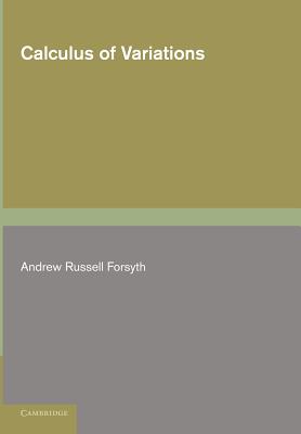 Calculus of Variations - Forsyth, Andrew Russell