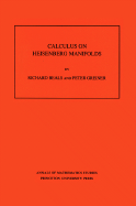 Calculus on Heisenberg manifolds