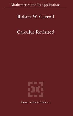 Calculus Revisited - Carroll, R W