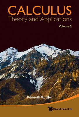 Calculus: Theory and Applications (in 2 Volumes) - Kuttler, Kenneth