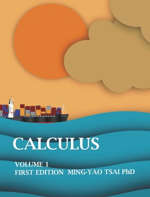 Calculus: Volume1 - Tsai, Ming-Yao