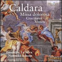 Caldara: Missa Dolorosa; Crucifixus; Motets - Alessandro Carmignani (alto); Alon Portal (double bass); Andrew Hallock (alto); Anne Kan (soprano);...