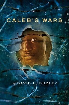 Caleb's Wars - Dudley, David L