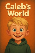 Caleb's World: The Wonderful Worlds of Cousins