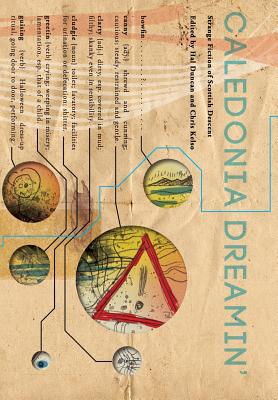 Caledonia Dreamin - Strange Fiction of Scottish Descent - Duncan, Hal (Editor), and Chris, Kelso (Editor), and Kelso, Chris (Editor)