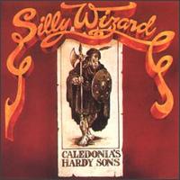 Caledonia's Hardy Sons - Silly Wizard