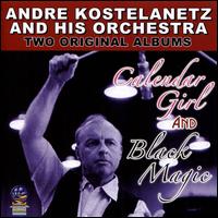Calendar Girl/Black Magic - Andre Kostelanetz & His Orchestra