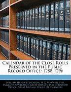 Calendar of the Close Rolls Preserved in the Public Record Office: 1288-1296