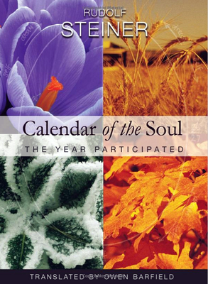Calendar of the Soul: The Year Participated (Cw 40) - Steiner, Rudolf, Dr., and Barfield, Owen (Translated by)