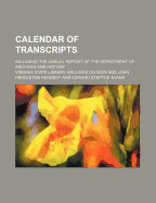 Calendar of Transcripts: Including the Annual Report of the Department of Archives and History