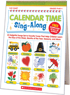Calendar Time Sing-Along Flip Chart: 25 Delightful Songs Set to Favorite Tunes That Help Children Learn the Days of the Week, Months of the Year, Seasons, and More
