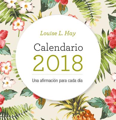 Calendario Louise Hay 2018 - Hay, Louise