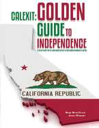 Calexit: Golden Guide to Independence