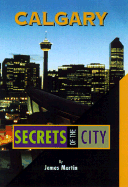 Calgary: Secrets of the City