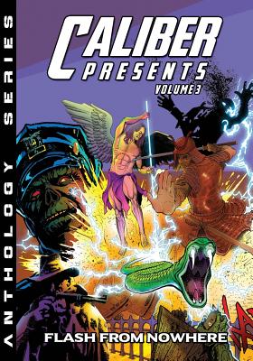 Caliber Presents - Volume 3: Flash from Nowhere - 