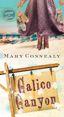 Calico Canyon - Connealy, Mary