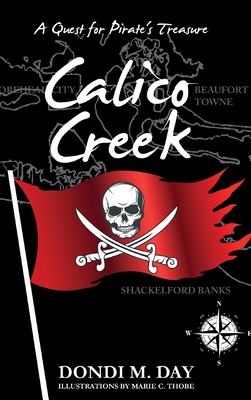 Calico Creek: A Quest for Pirate's Treasure - Day, Dondi M