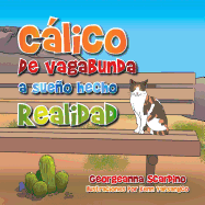 Calico: de Vagabunda a Sueno Hecho Realidad