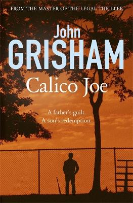 Calico Joe - Grisham, John