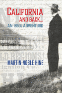 California and Back: An 1850s Adventure