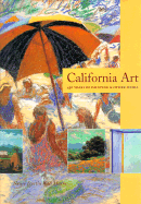 California Art: 450 Years of Painting & Other Media - Moure, Nancy Dustin Wall