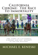 California Chrome: The Race to Immortality