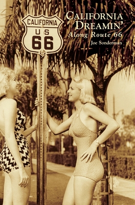 California Dreamin' Along Route 66 - Sonderman, Joe