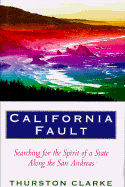 California Fault: Looking for the Spirit of a State Along the San Andreas
