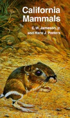 California Mammals - Jameson, E W, and Peeters, Hans J