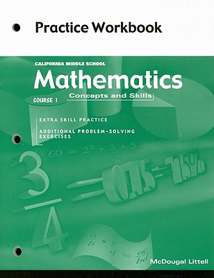 California Middle School Mathematics Course 1 Practice Workbook: Concepts and Skills - McDougal Littell (Creator)