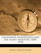 California Nurserymen and the Plant Industry, 1850-1910