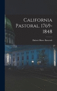 California Pastoral. 1769-1848