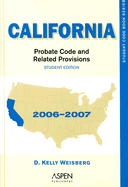 California Probate Code and Related Provisions Student Edition: Student Code Book Series