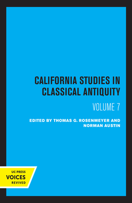 California Studies in Classical Antiquity, Volume 7 - Stroud, Ronald S (Editor), and Levine, Philip (Editor)